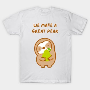 We Make A Great Pair Pear Sloth T-Shirt